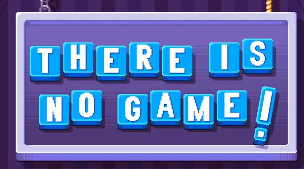 there is no game